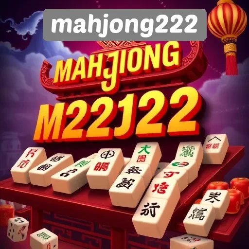 Manfaat Memilih Mahjong222 untuk Penggemar Mahjong