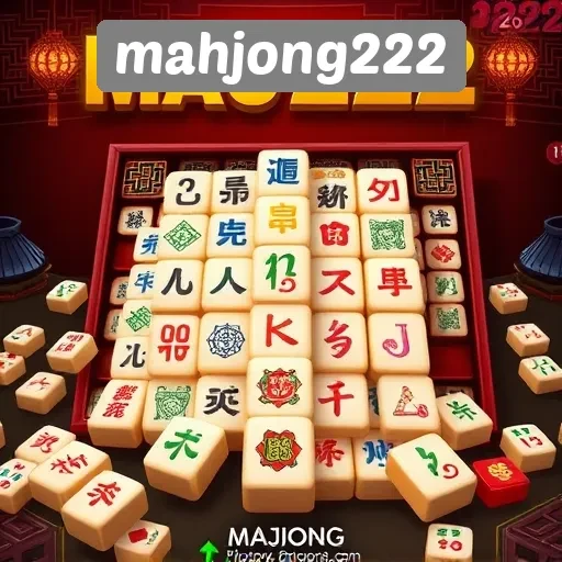 Mengapa Mahjong222 Menjadi Pilihan Utama Penggemar Mahjong